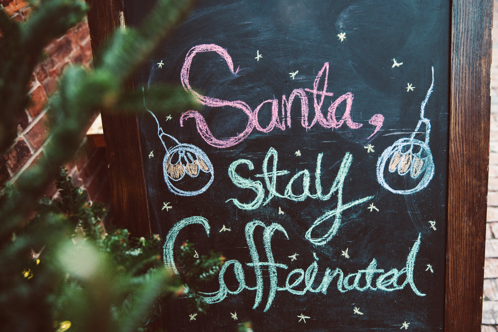 santa stay caffeinated chalk board